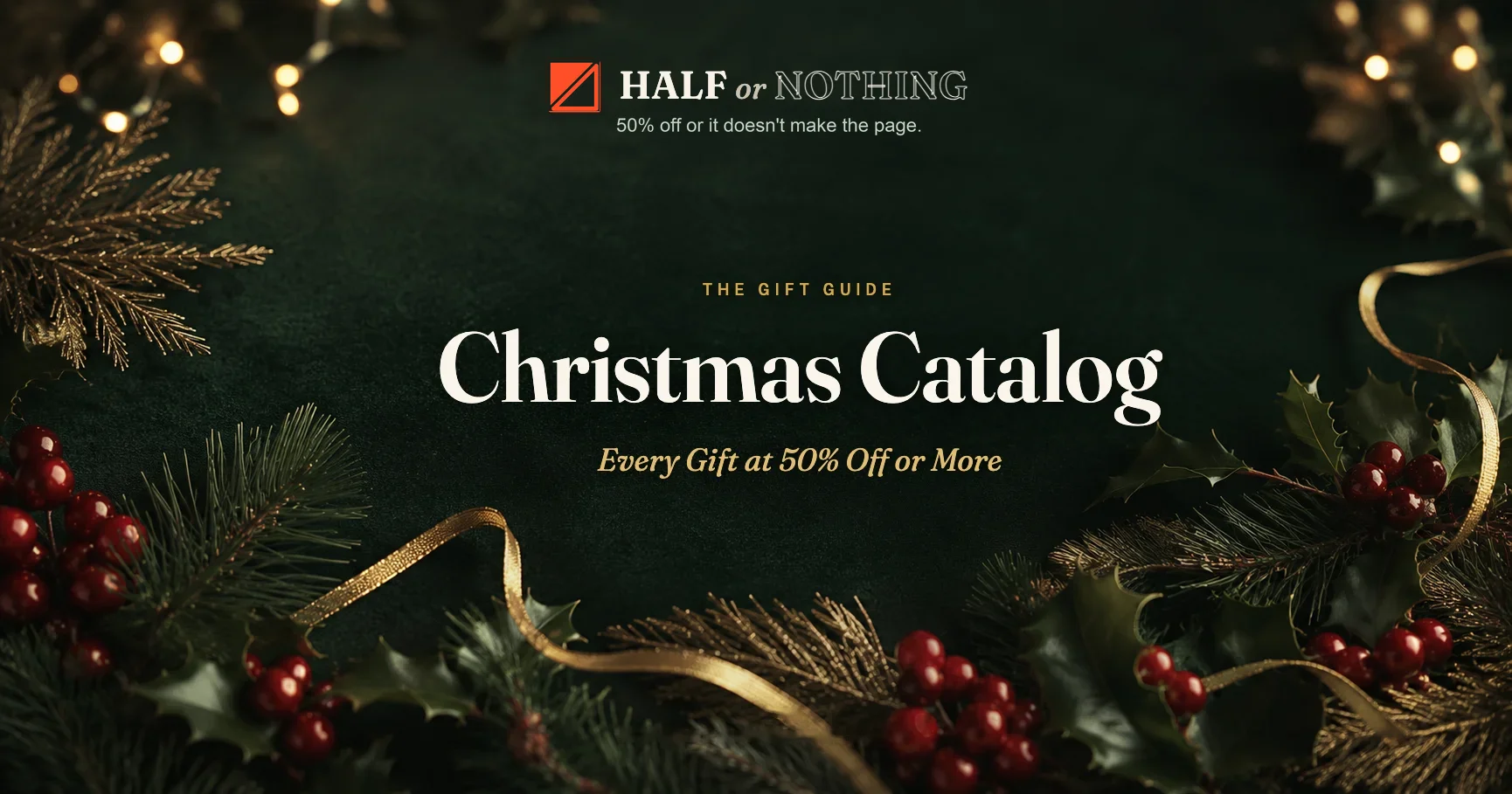 The Half or Nothing Christmas Catalog: Every Gift at 50% Off or More